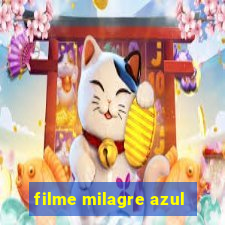 filme milagre azul